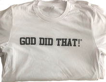 Load image into Gallery viewer, Comfortable T-Shirt Unisex GOD DID THAT!
