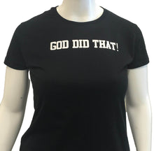 Load image into Gallery viewer, Comfortable T-Shirt Unisex GOD DID THAT!
